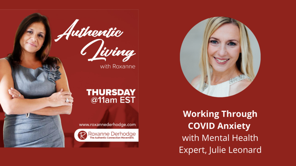 Authentic Living with Roxanne Derhodge and Julie Leonard