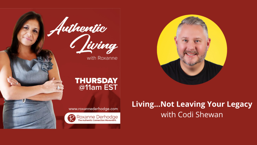 Authentic Living with Roxanne Derhodge and Codi Shewan