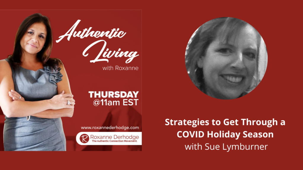 Authentic Living with Roxanne Derhodge and Sue Lymburner