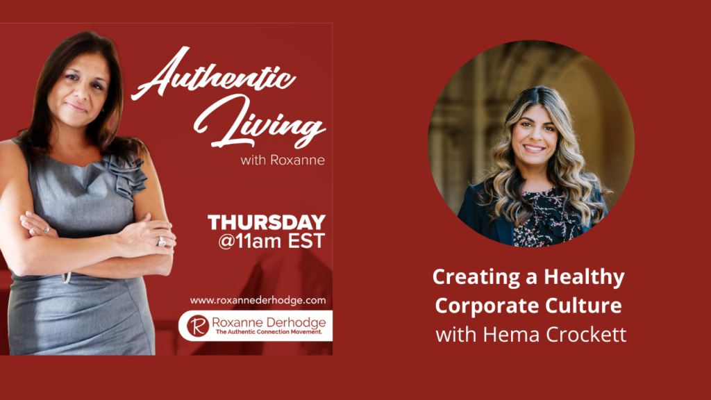 Creating a Healthy Corporate Culture with Roxanne Derhodge and Hema Crockett