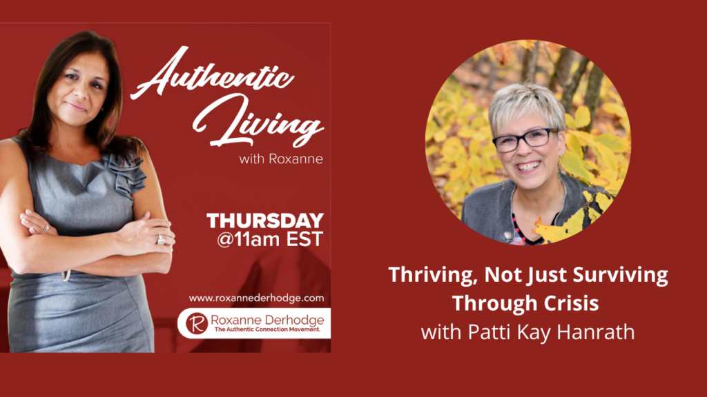 Thriving not just surviving through crisis with Roxanne Derhodge and Patti Kay Hanrath