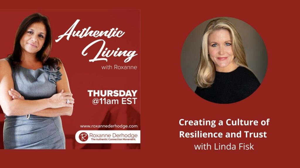 Creating a Culture of Resilience and Trust with Roxanne Derhodge and Linda Fisk