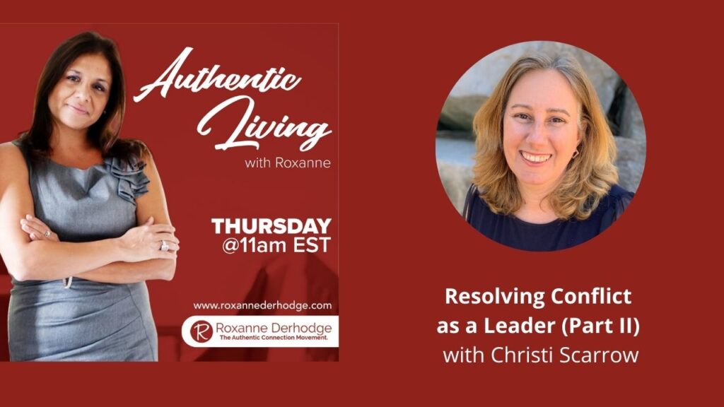 Resolving Conflict as a Leader with Roxanne Derhodge and Christi Scarrow