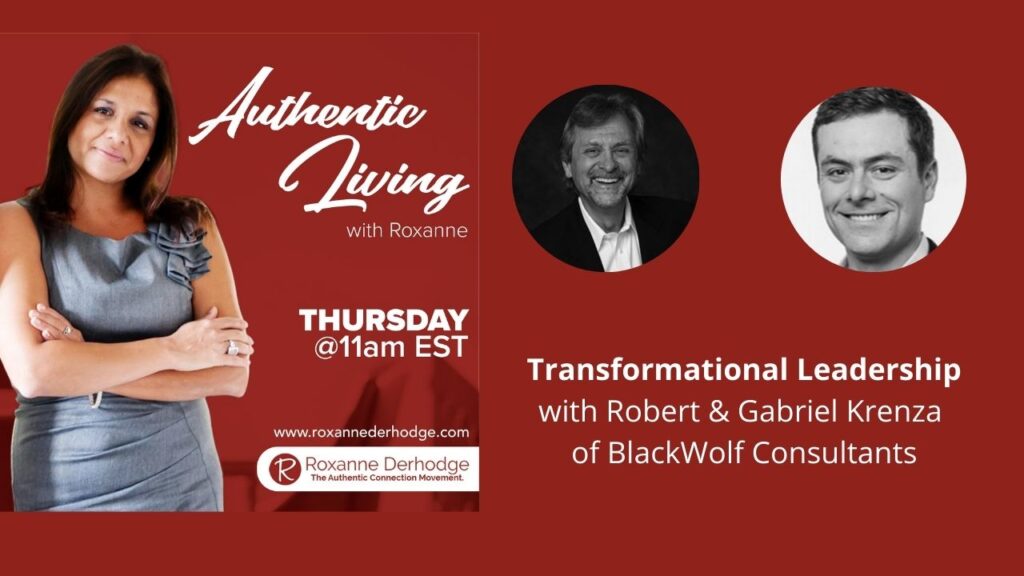 Transformational Leadership with Roxanne Derhodge and BlackWolf Consultants