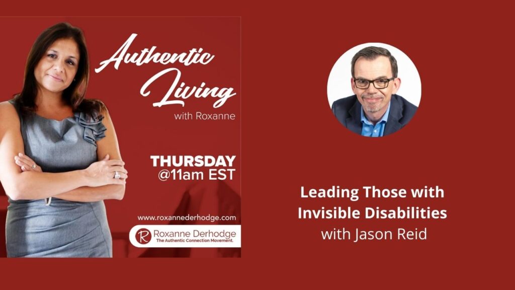 Leading Those with Invisible Disabilities with Roxanne Derhodge and Jason Reid