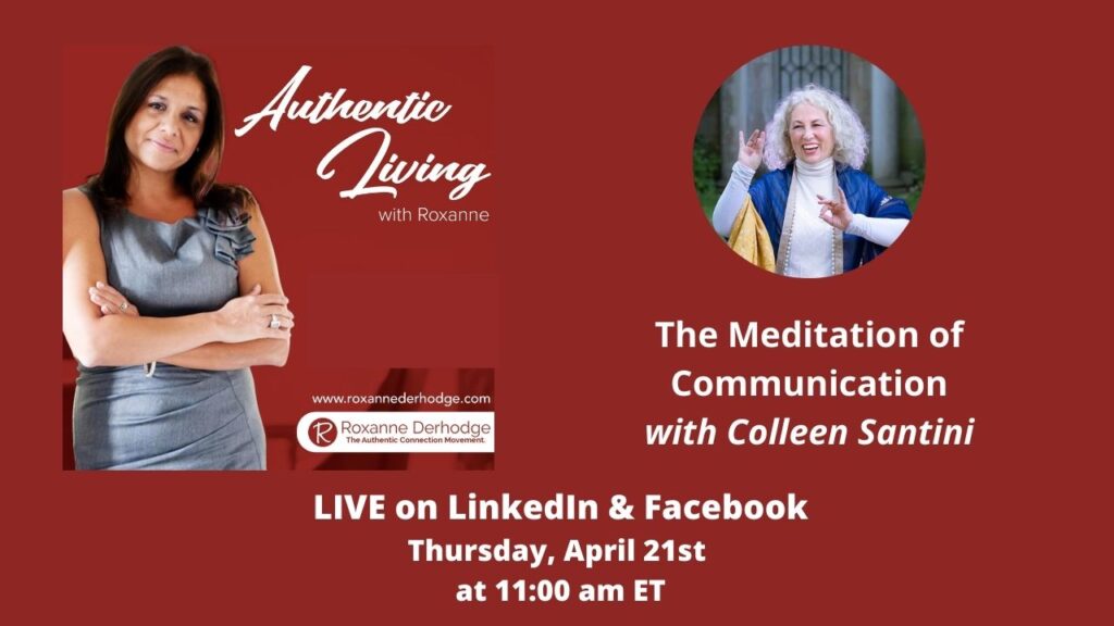 The Meditation of Communication with Roxanne Derhodge and Colleen Santini