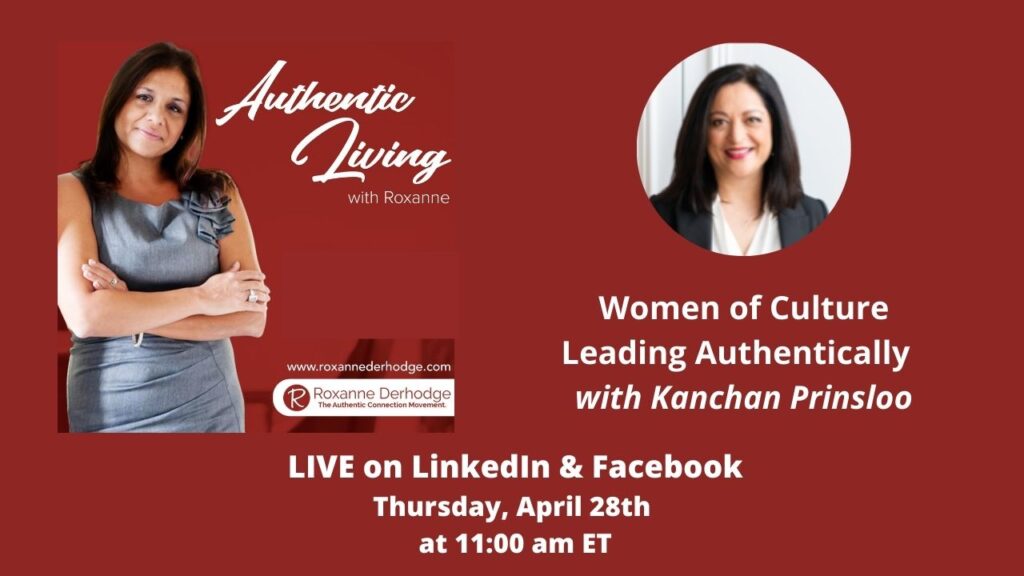 Women of Culture Leading Authentically with Roxanne Derhodge and Kanchan Prinsloo