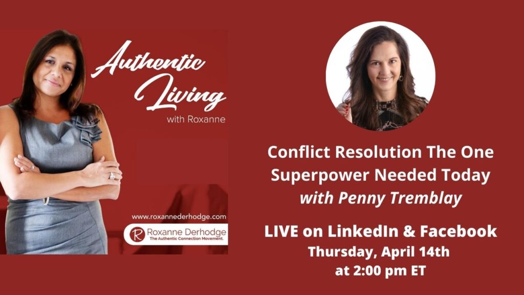 Conflict Resolution The One Superpower Needed Today with Roxanne Derhodge and Penny Tremblay
