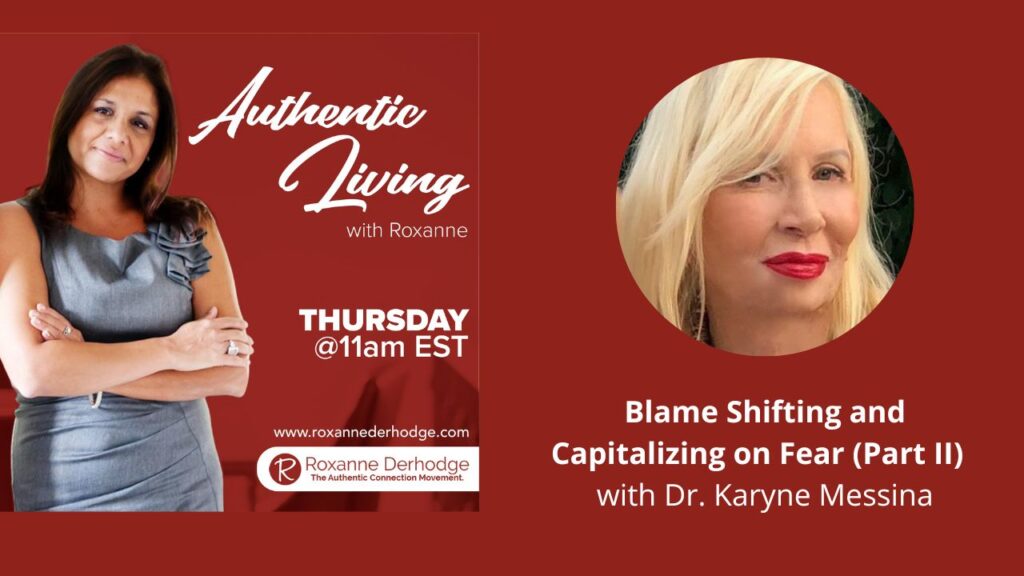 Blame-Shifting and Capitalizing on Fear with Dr. Karyne Messina (Part II)